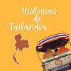 undefined Historias de Tailandia