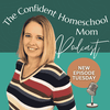undefined Confident Homeschool Mom Podcast