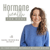 undefined Hormone Health for Moms - Hormone balance, Insulin resistance, Boost Energy, Cortisol, Blood sugar