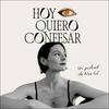 undefined Hoy quiero confesar. El podcast de Noe Gil.