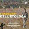 undefined I racconti dell'etologa, il podcast di Chiara Grasso