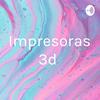 undefined Impresoras 3d