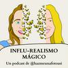 undefined INFLU-REALISMO MÁGICO. Un podcast de @hazmeunafotoasi