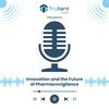 undefined Innovation and the Future of Pharmacovigilance