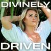 undefined Divinely Driven: Quantum Leap Through Manifestation For Feminine Leaders