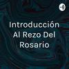 undefined Introducción Al Rezo Del Rosario