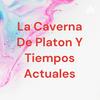 undefined La Caverna De Platon Y Tiempos Actuales
