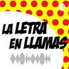 undefined La Letra en Llamas