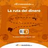 undefined La ruta del dinero
