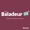 undefined Le Baladeur: Branché à la fréquence festival
