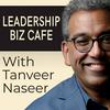 undefined Leadership Biz Cafe with Tanveer Naseer