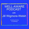 undefined Well-Aware Podcast with Jill Wigmore-Welsh MSc Feldenkrais