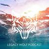 undefined Legacy Wolf Podcast