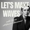 undefined LET'S MAKE WAVES with Rana AlBasri Mouawad