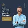 undefined Der Gesund im Vertrieb Podcast - Gesund verkaufen statt krank ackern!