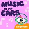 undefined Lingokids: Music to our Ears —Sing (and learn!) out loud!