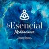 undefined Lo Esencial Meditaciones | Meditación Guiada