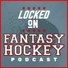 undefined Locked On Fantasy Hockey - Daily NHL Fantasy Podcast