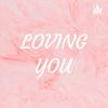 undefined LOVING YOU