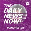 undefined Manchester News Today | 2 Min News | The Daily News Now!