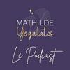 undefined Mathilde Yogalates : le podcast