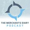 undefined Merchants Diary Podcast