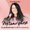 undefined Métamorphose, éveille ta conscience !