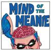 undefined Mind of the Meanie
