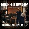 undefined Mini-Fellowship in Movement Disorders Podcast