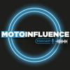undefined MOTOINFLUENCE PODCAST