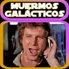undefined Muermos Galácticos
