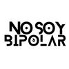 undefined No Soy Bipolar