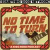 undefined No Time To Turn - A KISS Nerd Podcast