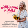 undefined Nourishing Women Podcast