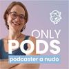 undefined ONLY PODS - Podcaster a nudo