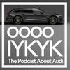 undefined ooooIYKYK, The Podcast about Audi