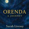 undefined Orenda. The Journey by Sarah Livesey