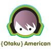 undefined Otaku American