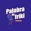 undefined Palabra de Friki
