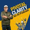 undefined Pivotal Clarity | An AI Podcast