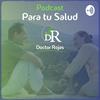 undefined Podcast para tu salud | Doctor Rojas