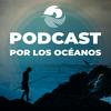 undefined Podcast por los océanos