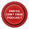 undefined Press Continue Podcast: Retro Gaming Podcast