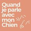 undefined Quand je parle avec mon Chien