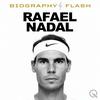 undefined Rafael Nadal - Biography Flash