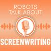 undefined Robots Talk About Screenwriting