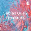 undefined ¿Sabías Que ? Literatura