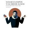 undefined Sanar cuerpos y guardar almas
