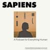 undefined SAPIENS: A Podcast for Everything Human