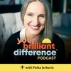 undefined Your Brilliant Difference Podcast with Finka Jerkovic: Personal Branding for Career Advancement
